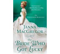 The Bride Who Got Lucky: The Cavensham Heiresses: 2