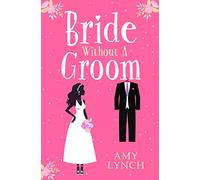 BRIDE WITHOUT A GROOM