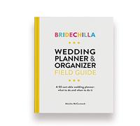 Bridechilla Wedding Planning Field Guide: Wedding Planner | Ideal Engagement Gift for Couples | Checklists & Timelines | Wedding Planning Book Journal
