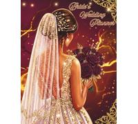 Bride's Wedding Planner: A Complete Wedding Organizer with Budget Trackers, Planning Checklists, Guest Lists, Vendor pages, Timeline, Seating Charts, and Notes for Your Perfect Day.