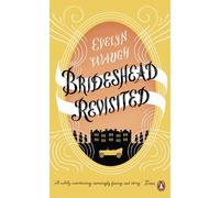 Brideshead Revisited: The Sacred And Profane Memories Of Captain Charles Ryder b