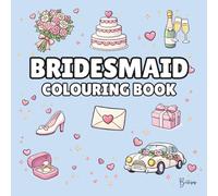 Bridesmaid Colouring Book: Bold and Easy Wedding Colouring Pages for Children - Cover Colour: Pale Blue: A Fun, Bold and Easy Wedding Activity Book Gift (Wedding Colouring Books - Bold & Easy)