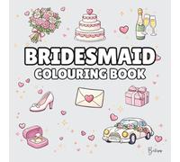 Bridesmaid Colouring Book: Bold and Easy Wedding Colouring Pages for Children - Cover Colour: Soft Grey: A Fun, Bold and Easy Wedding Activity Book Gift (Wedding Colouring Books - Bold & Easy)