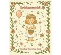 Bridesmaid Colouring Book: Edition - Rosie (The Wedding Day Fun for Kids Series)