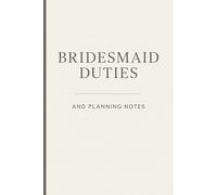Bridesmaid Duties Checklist & Notebook: 50-Task Bridesmaid Duties List and Wedding Planner: Perfect Proposal Box Stuffer or Bridal Party Gift (The Bridesmaid Gift Series)