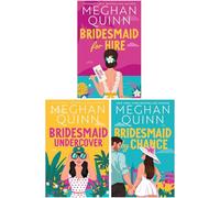 Bridesmaid for Hire Series by Meghan Quinn 3 Books Collection Set (Bridesmaid for Hire, Bridesmaid Undercover & Bridesmaid by Chance)