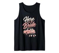 Bridesmaid Here for The Bride Funny Wedding Gift Tank Top