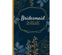 Bridesmaid To Do List Notebook: Hardcover / Royal Blue Gold Leaves Flower Art Theme on Navy Floral / Checklist To Write In / Wedding Gift For Bridesmaid from Bride / Cute Card Alternative