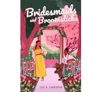Bridesmaids and Broomsticks