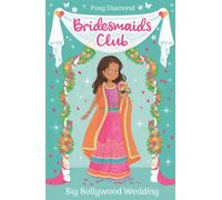 Bridesmaids Club: Big Bollywood Wedding : Book 2