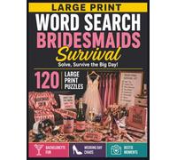 Bridesmaids Survival Word Search: 120 Large Print Puzzles for Bachelorette Parties, Wedding Day Fun & Best Friend Memories (The Seneca Book Press Wedding Puzzle Collection)