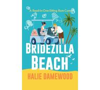 Bridezilla Beach: A Read In One Sitting Rom-Com (Ambitious Pursuits)