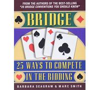 Bridge: 25 Ways to Compete in the Bidding (Bridge (Master Point Press))