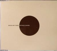 Bridge and Tunnel - Nothing Is Sacred