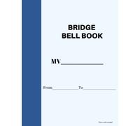 BRIDGE BELL BOOK: Bridge Logbook , Bridge Records, Official Logbook, Nautical Club, Yachting Records, Merchant Ship, Marina: For seaman's at sea
