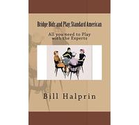 Bridge Bids and Play; Standard American: All you need to Play with the Experts (Bridge Basics)