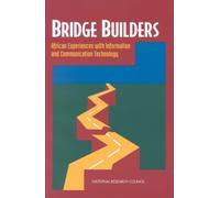 Bridge Builders : African Experiences With Information and Communication Technology
