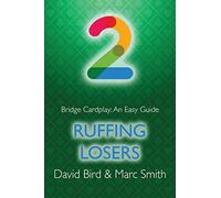 Bridge Cardplay: An Easy Guide - 2. Ruffing Losers