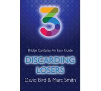 Bridge Cardplay: An Easy Guide - 3. Discarding Losers
