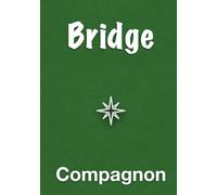 Bridge Compagnon : Le carnet de score et de suivi ultime pour tous les joueurs de bridge: Petit carnet de score et suivi de tournois de bridge - Avec ... de flanc et calcul des IMP - Format A5.