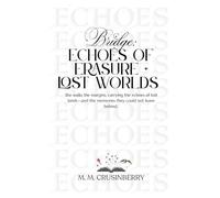 Bridge: Echoes of Erasure + Lost Worlds: 3