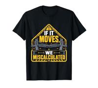 Bridge Engineer If It Moves We Miscalculated T-Shirt