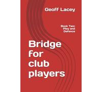 Bridge for club players: Book Two: Play and Defence