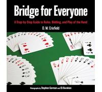 Bridge for Everyone: A Step-by-Step Guide to Rules, Bidding, and Play of the Hand, 2nd Edition