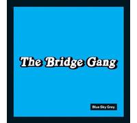 Bridge Gang, the - Blue Sky Grey [7" VINYL]