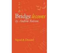 Bridge Lessons: Signal & Discard by Mr Andrew M Robson OBE (2010-12-02)