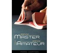 Bridge Master Versus Bridge Amateur