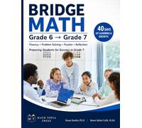 Bridge Math: Grade 6 to Grade 7: Fluency, Problem Solving, Puzzles, and Reflection