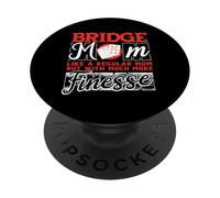 Bridge Mom Like A Mom Much More Finesse Bridge Player PopSockets Adhesive PopGrip