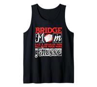 Bridge Mom Like A Mom Much More Finesse Bridge Player Tank Top