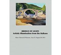 Bridge of Light: Artistic Illumination from the Balkans