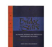 Bridge of Stars: 365 Prayers, Blessings and Meditations from Around the World