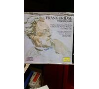 Bridge - Orchestral Works