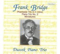 Bridge: Phantasie Trio, Piano Trio No.2, Miniatures