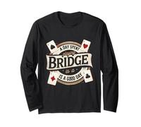 Bridge Player A Day Spend Playing Bridge Long Sleeve T-Shirt
