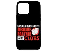 Bridge Player Bridge Card Game Player Partner Calls Clubs Case for iPhone 13 Pro Max