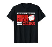 Bridge Player Bridge Card Game Player Partner Calls Clubs T-Shirt