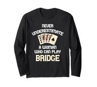 Bridge Player Never Underestimate A Woman Bridge Card Game Long Sleeve T-Shirt