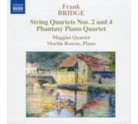 BRIDGE/ROSCOE/MAGGINI QUARTET: STRING QUARTETS 2 & 4/PHANTASY PIANO QUARTET - CD