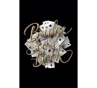 Bridge Score Book: Score and Learn: Easy Guide to Bridge Rules with Tips & Hints For Winning Strategies