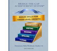 Bridge the Gap Achievement System: Elementary Skills Workbook: Grades 1-6