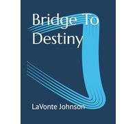 Bridge To Destiny
