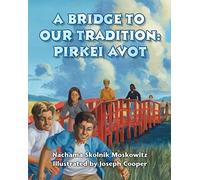 Bridge to Our Tradition, A: Pirkei Avot