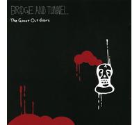 Bridge & Tunnel - The Great Outdoors