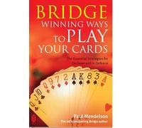 Bridge: Winning Ways to Play Your Cards