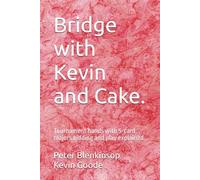Bridge with Kevin and Cake.: Tournament hands with 5-card majors bidding and play explained.